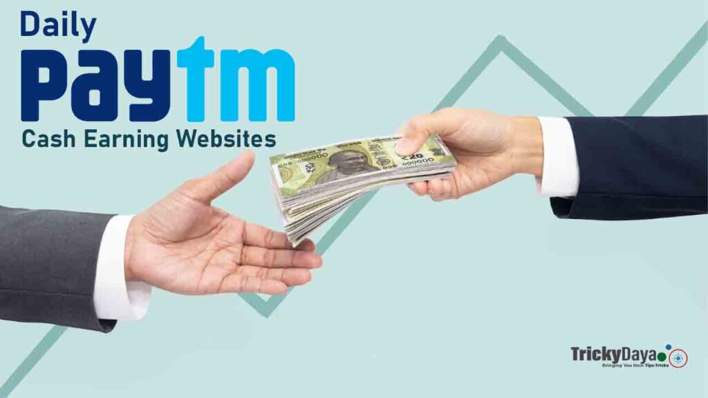 daily paytm cash earning websites