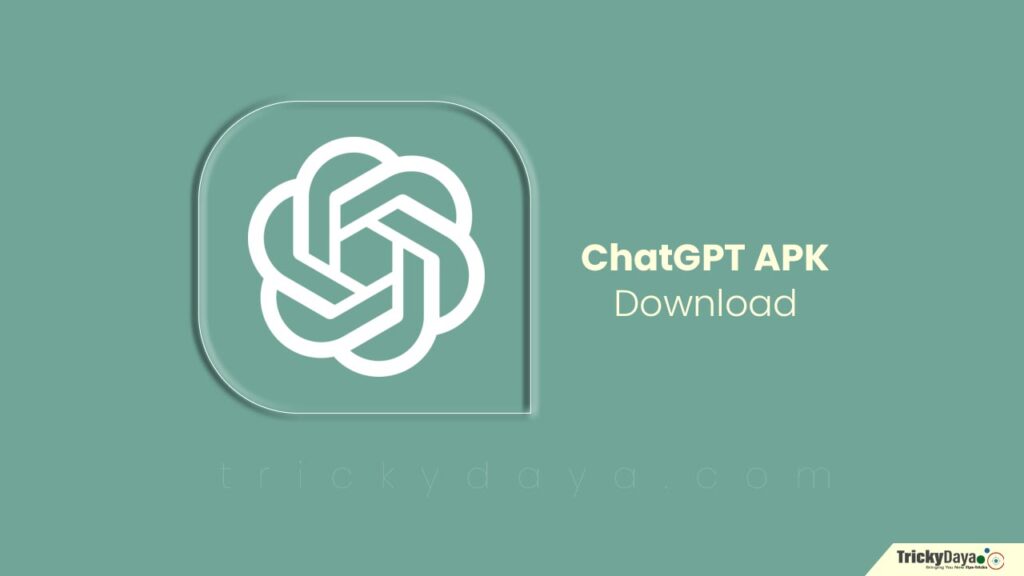 ChatGPT APK Download And ChatGPT App For Android and iOS